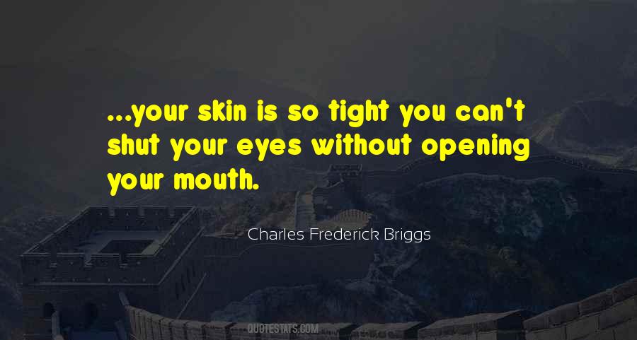 Your Skin Quotes #1332007