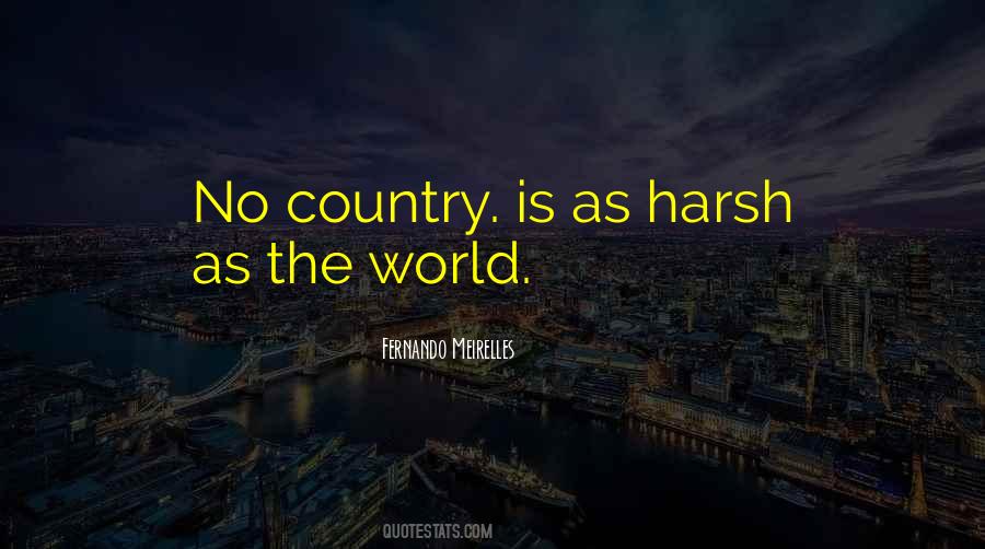 Harsh Country Quotes #987257