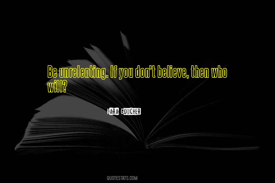 Believe Will Quotes #13576