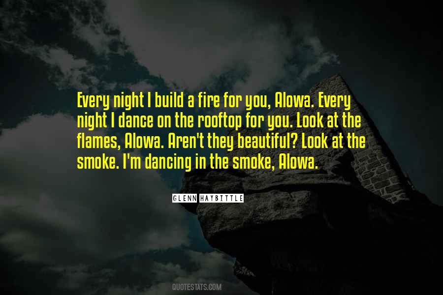 Build A Fire Quotes #773615