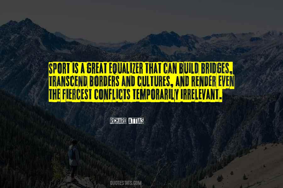 Build Bridges Quotes #1092876