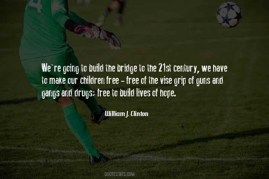 Build Bridges Quotes #1529993