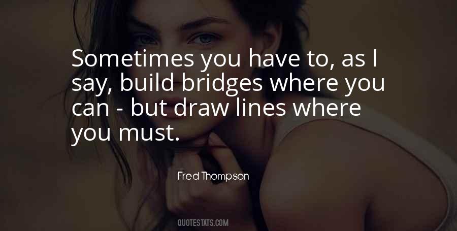 Build Bridges Quotes #1577461