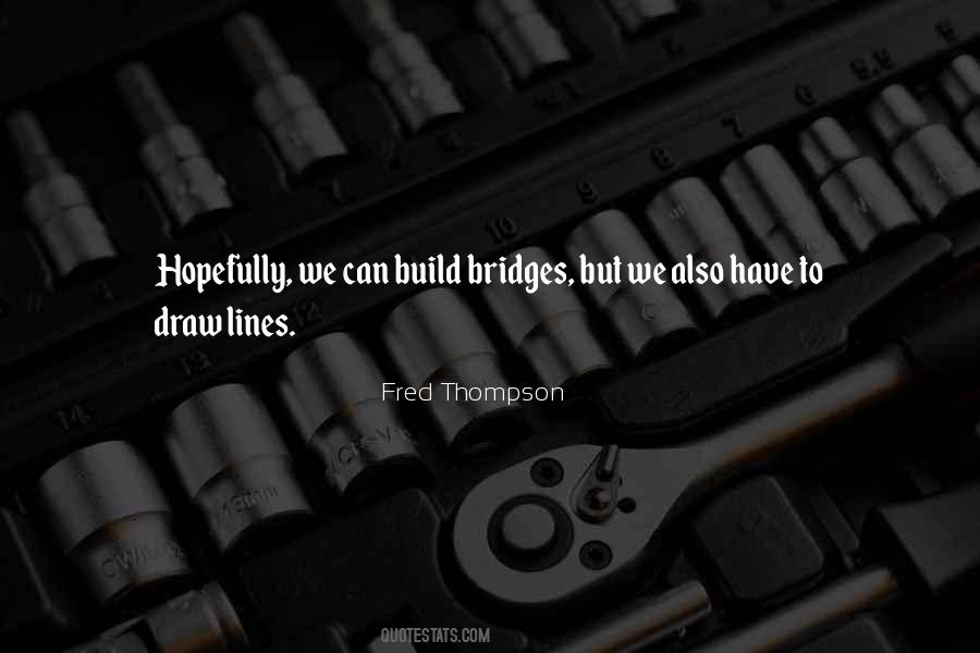 Build Bridges Quotes #1720631