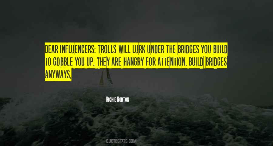 Build Bridges Quotes #196424