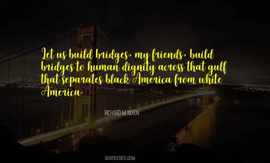 Build Bridges Quotes #560210