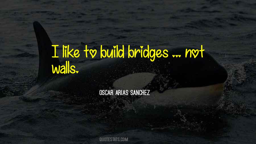 Build Bridges Quotes #640856