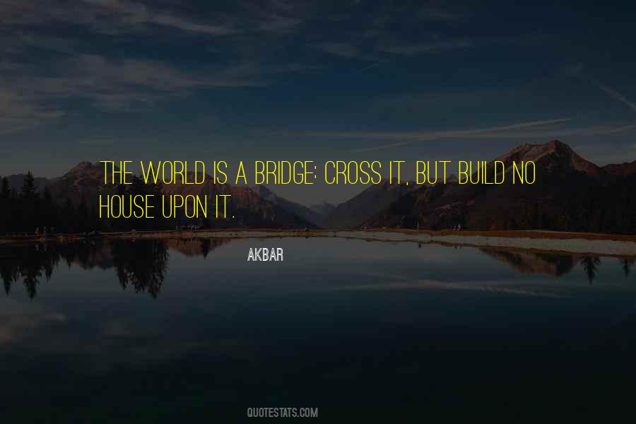 Build Bridges Quotes #834952