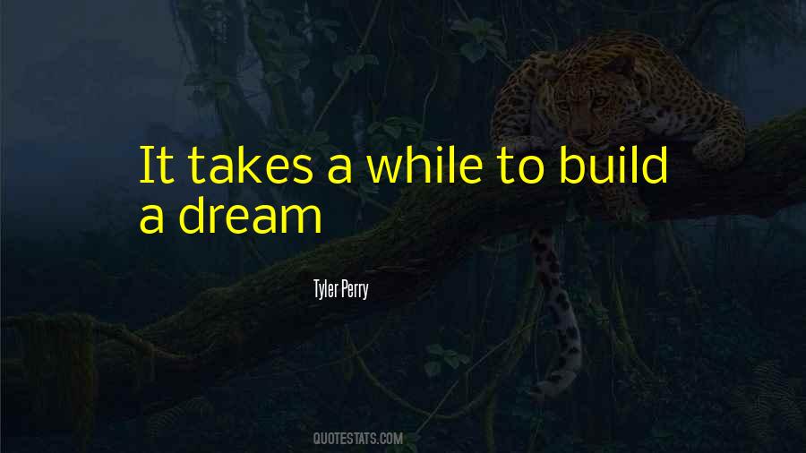 Build Dream Quotes #1044532