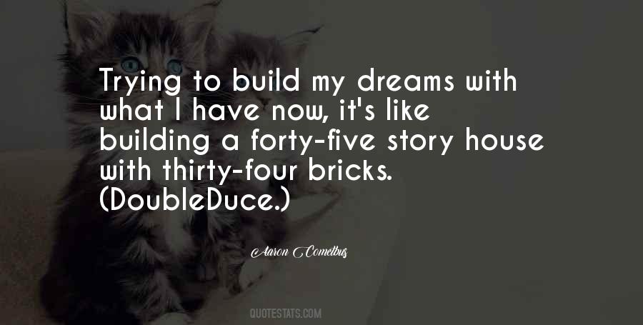 Build Dreams Quotes #1021186