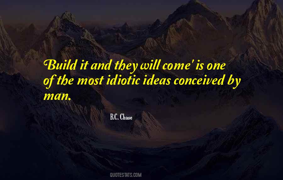 Build It And They Will Come Quotes #1119957