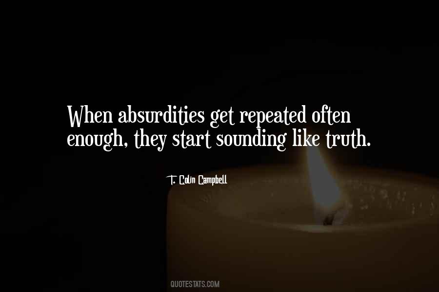 Absurd Truths Quotes #1878962