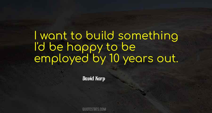 Build Something Quotes #1065337