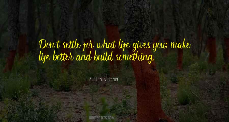 Build Something Quotes #1127525