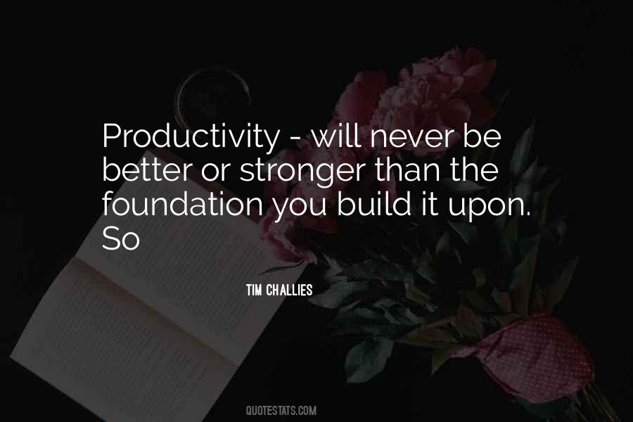 Build Upon Quotes #1074998