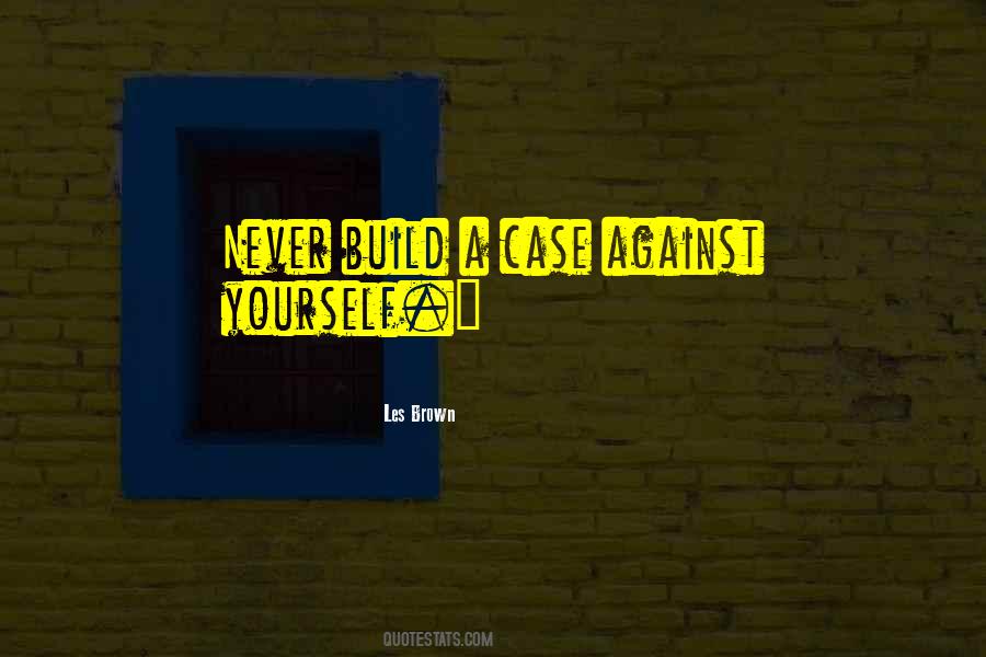 Build Yourself Quotes #532140