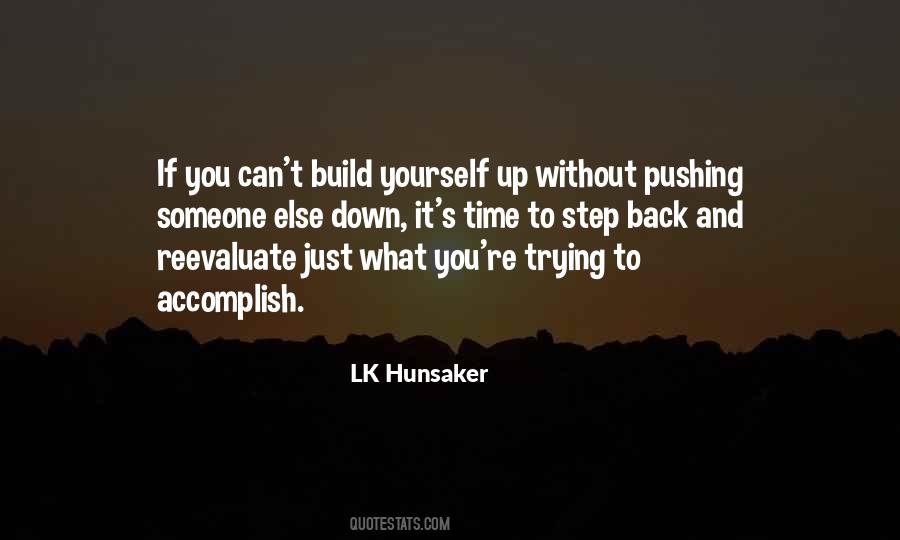 Build Yourself Up Quotes #796276