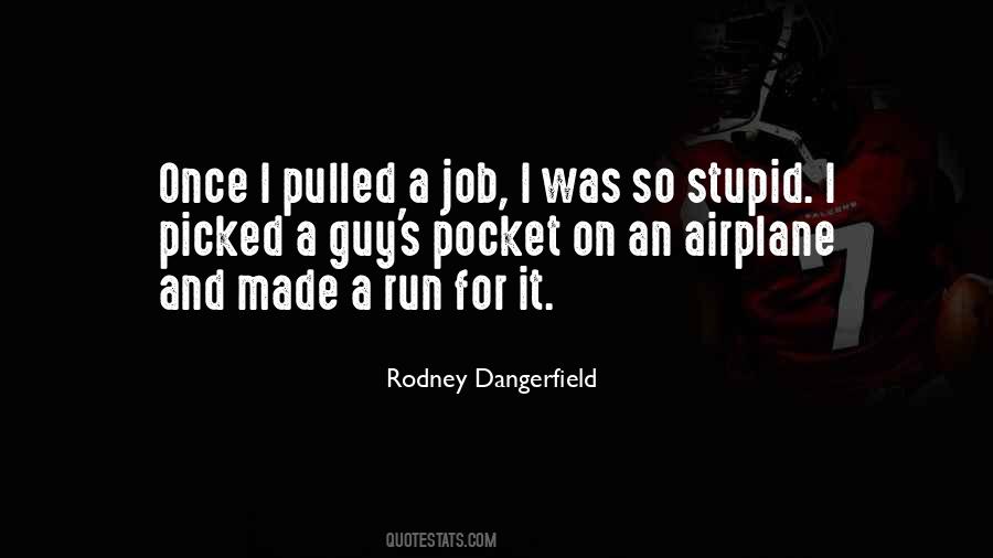 Stupid Guy Quotes #1083598