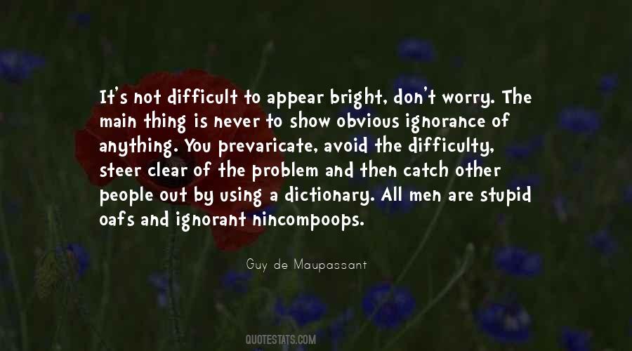 Stupid Guy Quotes #1144550