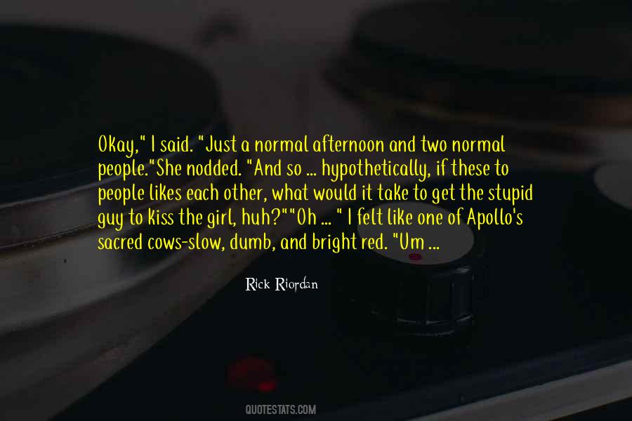 Stupid Guy Quotes #1172943