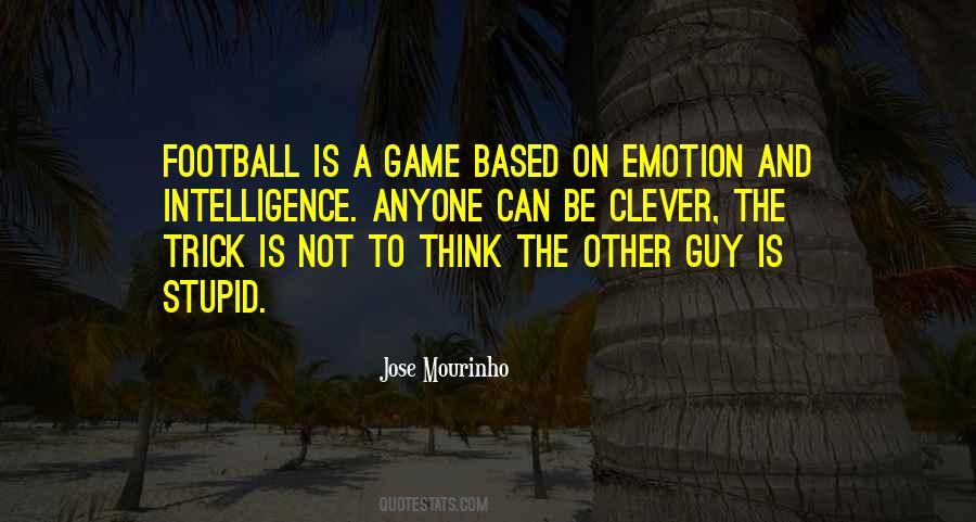 Stupid Guy Quotes #1451141