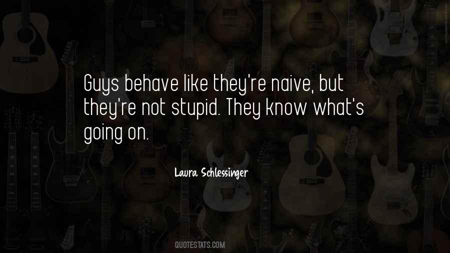 Stupid Guy Quotes #540768