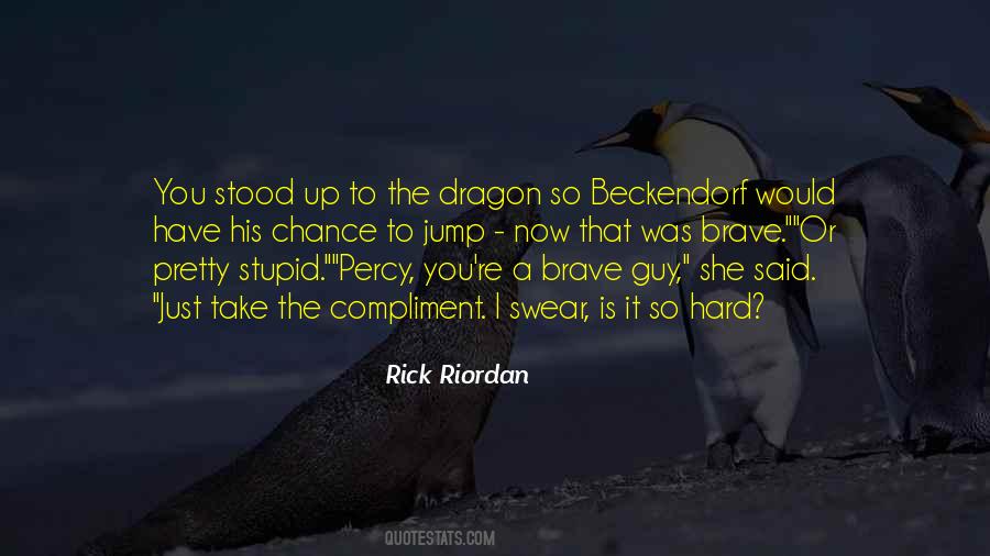 Stupid Guy Quotes #718203