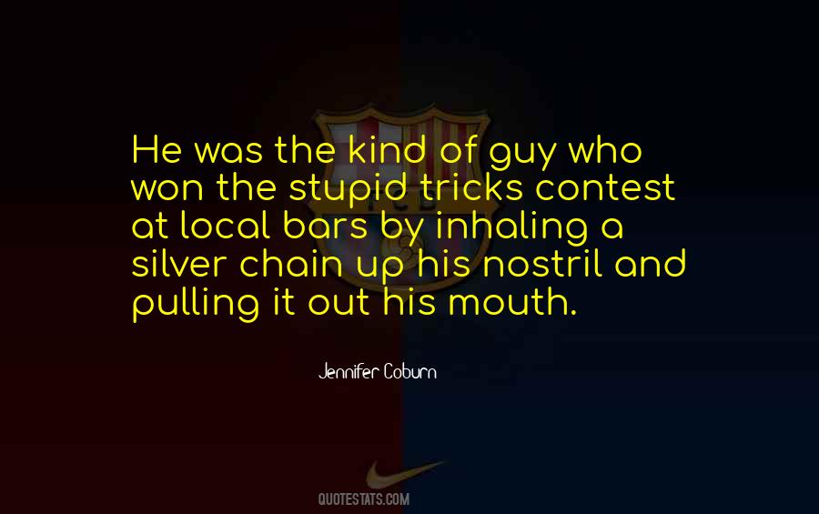 Stupid Guy Quotes #882311