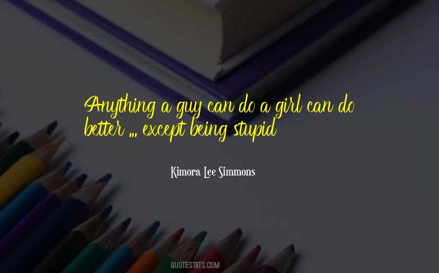 Stupid Guy Quotes #892755
