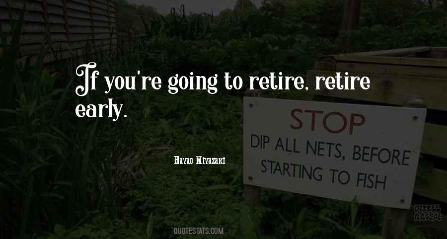 Retire Early Quotes #1562800