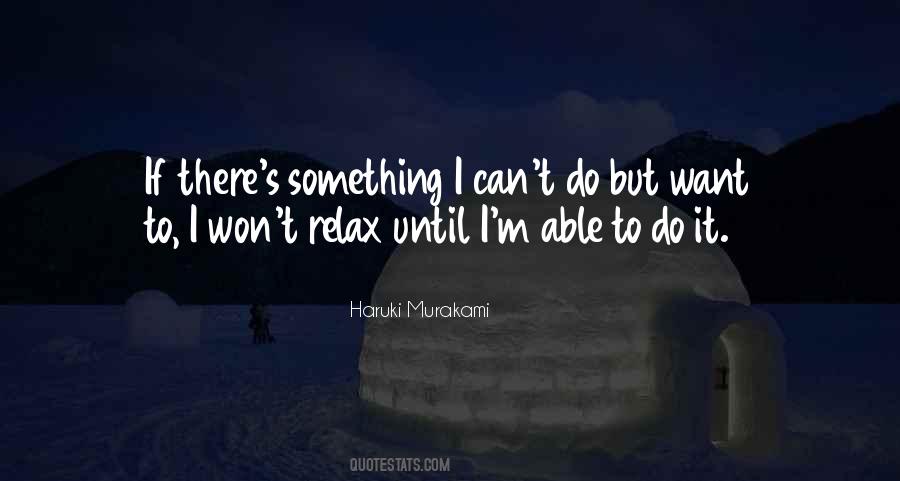 Can T Relax Quotes #102823