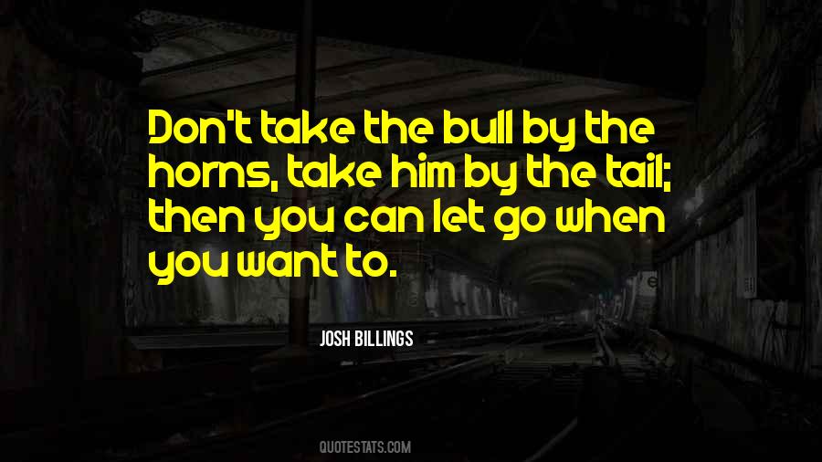 Bull By Horns Quotes #1643728