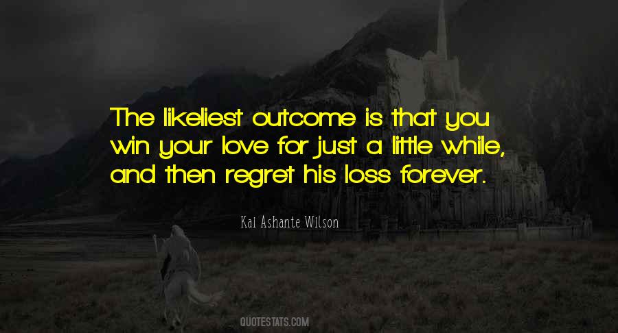 Quotes About Loss And Regret #596835