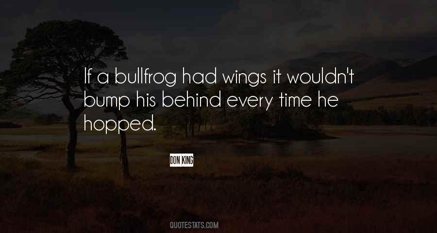 Bullfrog Quotes #1597030