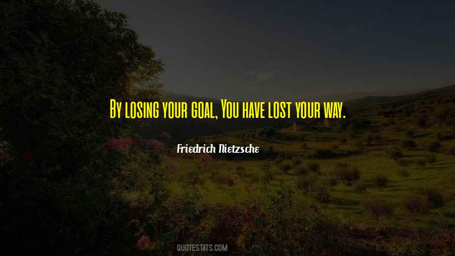 Quotes About Losing Your Way #704430