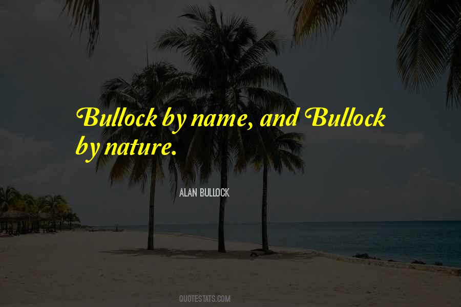 Bullock Quotes #88274