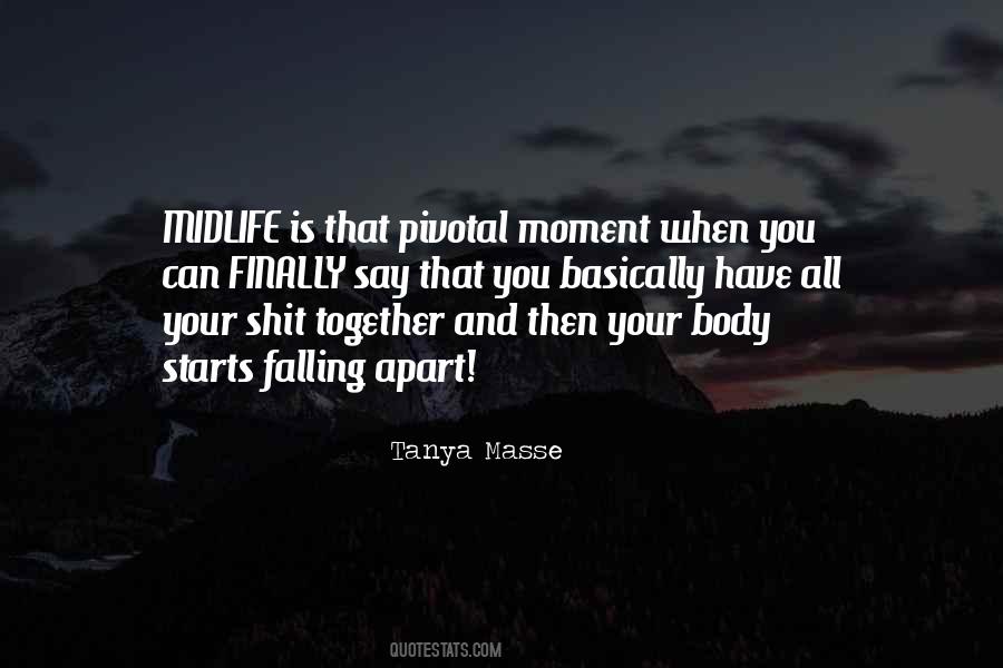 Pivotal Moment Quotes #1790453