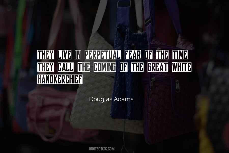 A Handkerchief In Time Quotes #1486828