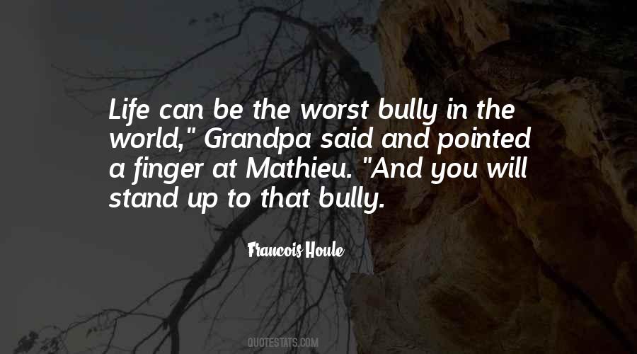 Bully Quotes #1390807