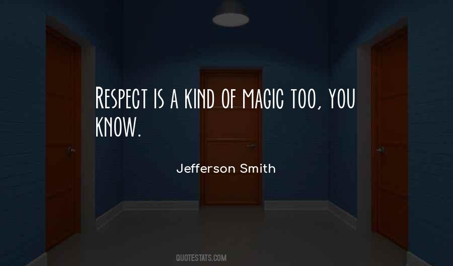 Respect Is Quotes #1522240