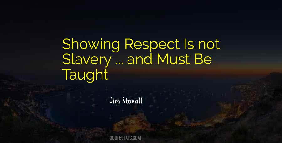 Respect Is Quotes #1603891