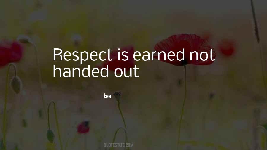 Respect Is Quotes #1638514