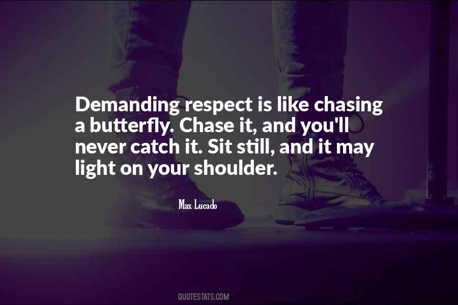 Respect Is Quotes #1679952