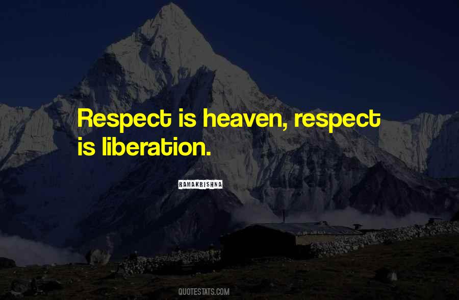 Respect Is Quotes #1746107
