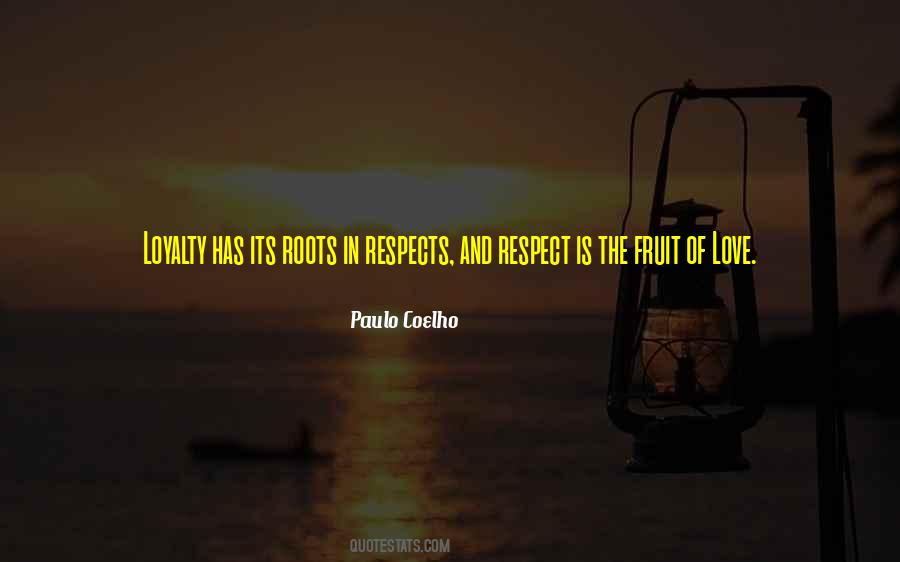 Respect Is Quotes #241001