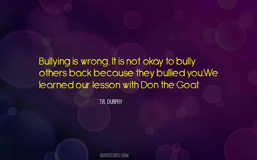 Bullying Is Not Okay Quotes #1356700