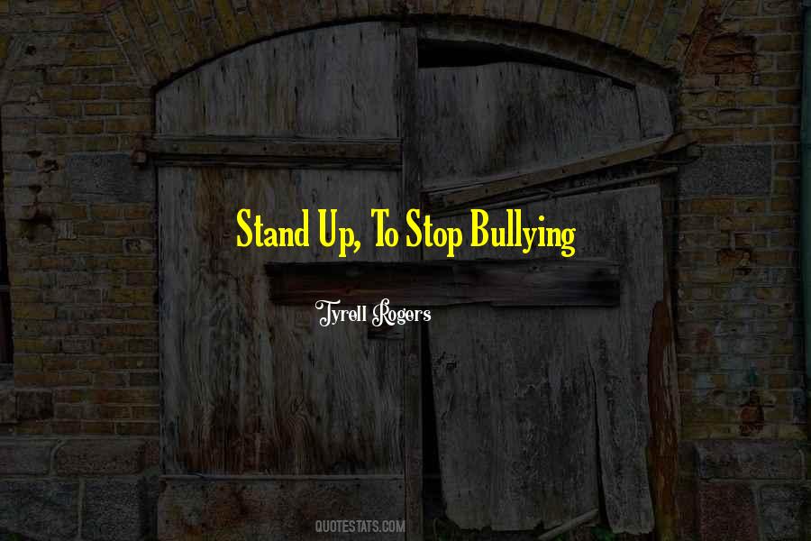 Bullying Stop Quotes #1516408