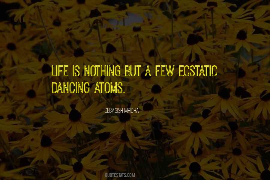 Dancing Atoms Quotes #493946