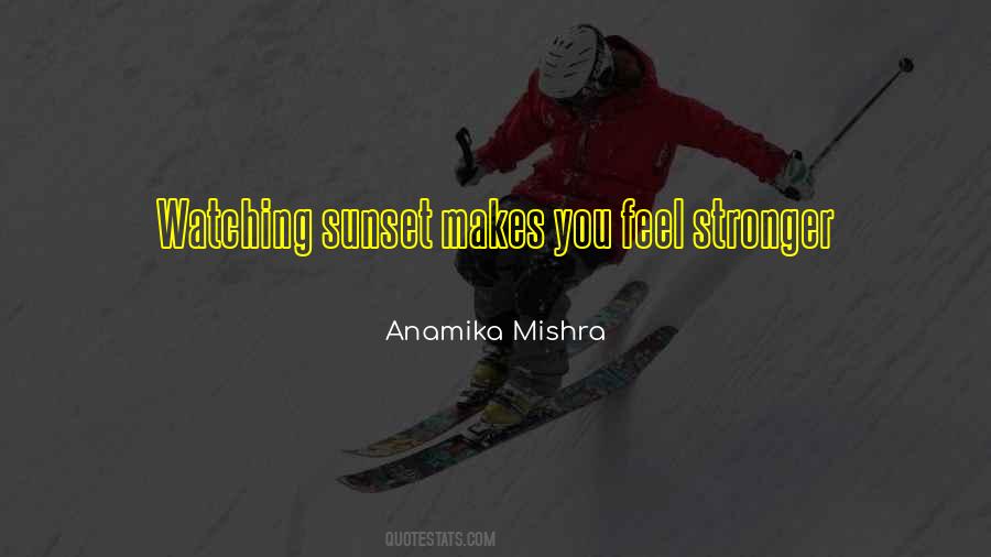 Watching Sunset Quotes #1741922