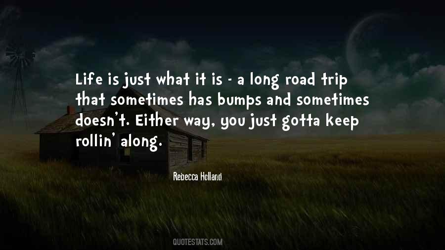 Bumps Along The Road Quotes #996776